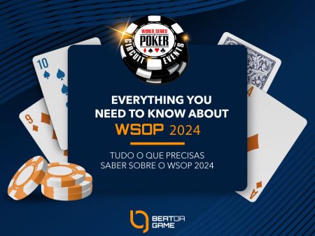 Tudo o que precisas saber sobre o WSOP 2024