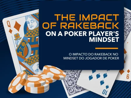 The Impact of Rakeback on a Poker Player’s Mindset