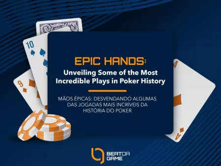 Epic Hands: Unveiling Some of the Most Incredible Plays in Poker History