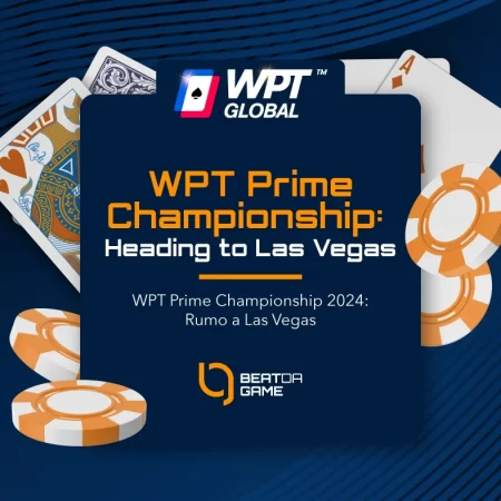 WPT Prime Championship 2024: Rumo a Las Vegas